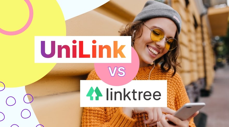UniLink vs LinkTree: Which platform is the best?