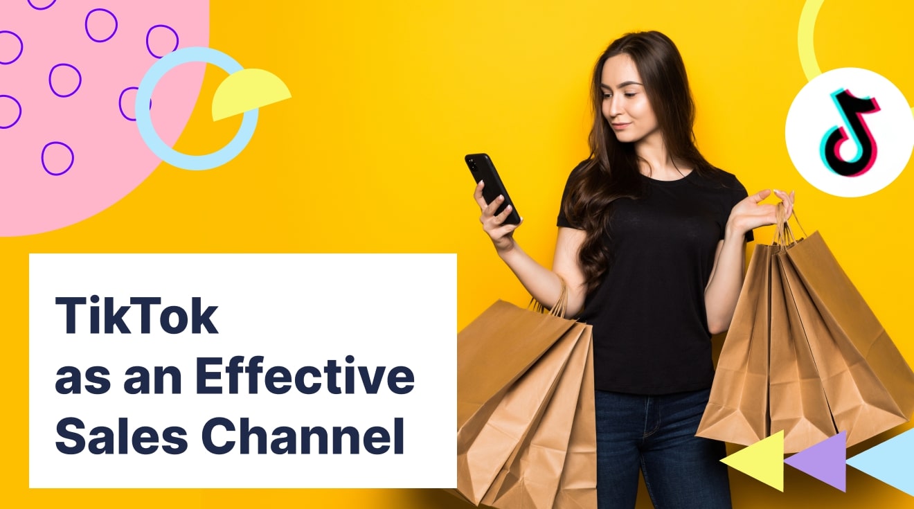 TikTok as an Effective Sales Channel