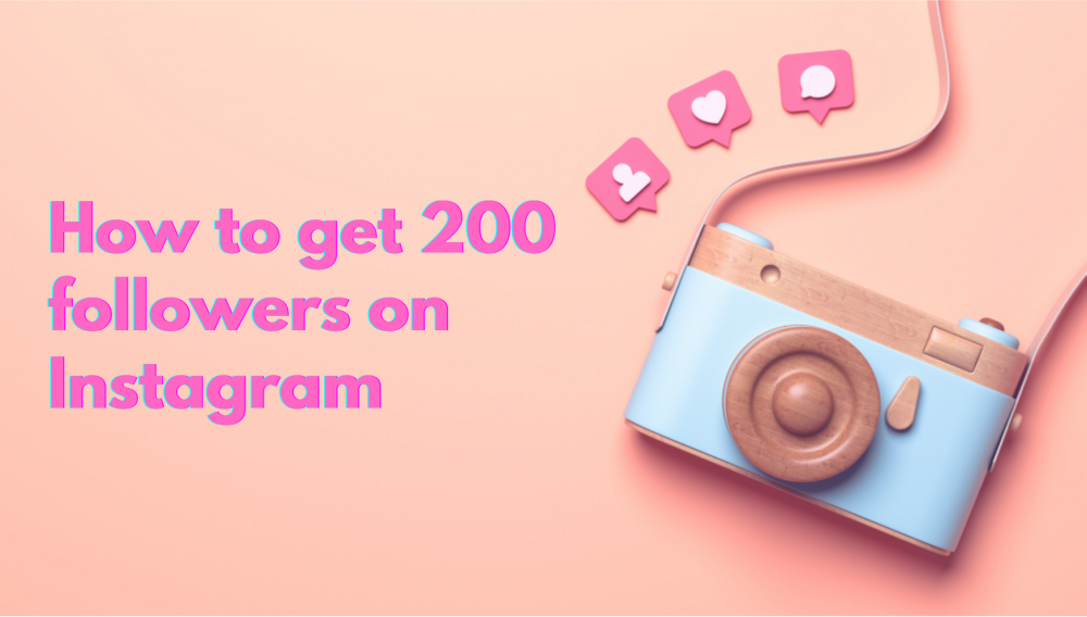 How to get 200 followers on Instagram