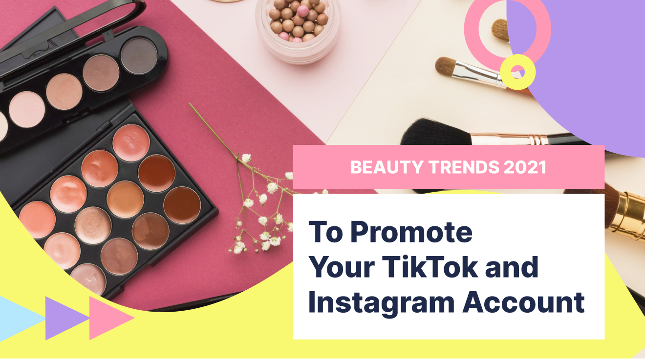 Beauty Industry Trends 2021 to Promote Your Account
